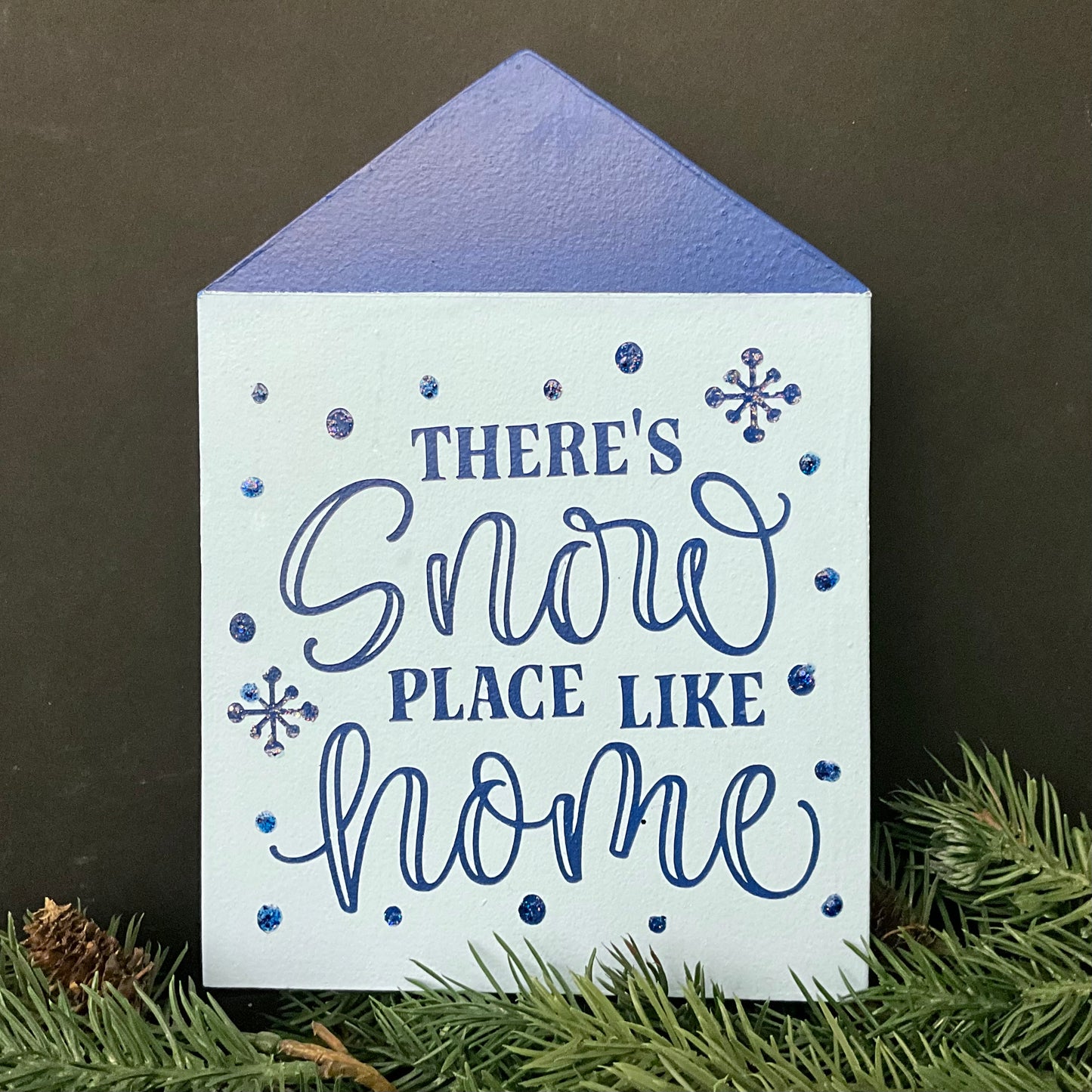 There’s Snow Place Like Home House - Barn Quilt