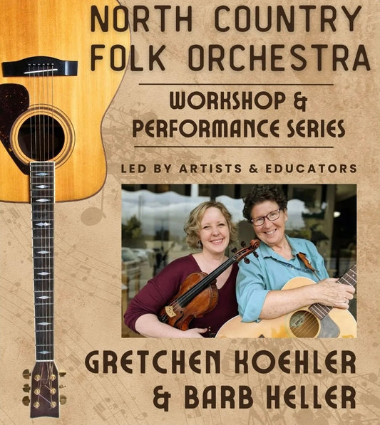 North Country Folk Orchestra with Gretchen Koehler & Barb Heller