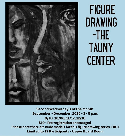 Figure Drawing, The TAUNY Center, 9/10, 10/8, 11/12, 12/10