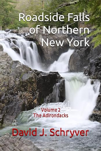 Roadside Falls of Northern New York: Vol 2: The Adirondacks 2nd ed