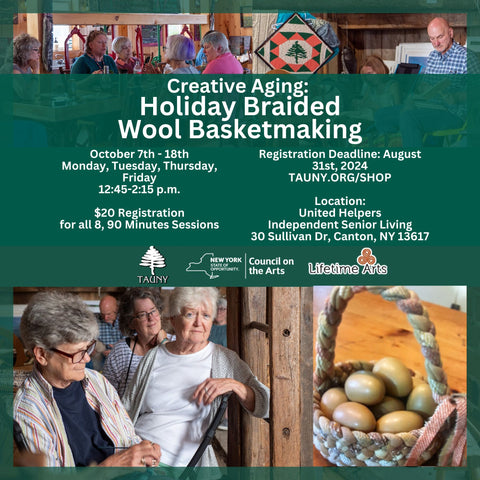 Creative Aging: Holiday Braided Wool Basket Making October 7th - 18th