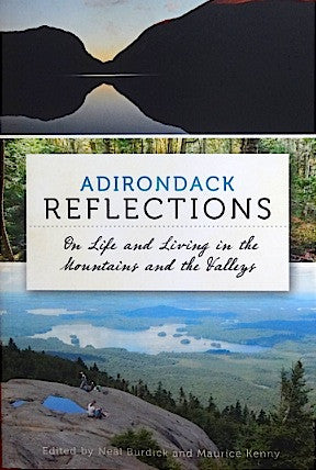 Adirondack Reflections On Life and Living in the Mountains and the Valleys